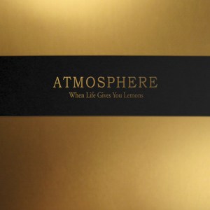Atmosphere - When Life Gives You Lemons